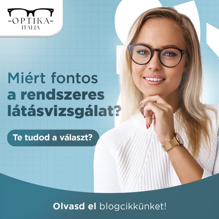 Miért fontos a rendszeres látásvizsgálat?
