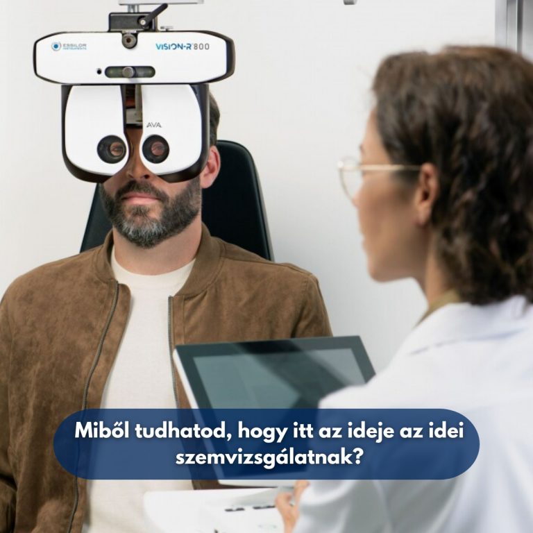 Miből tudhatod, hogy itt az ideje az idei szemvizsgálatnak?