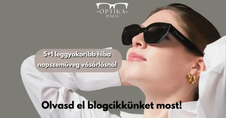 Az 5+1 leggyakoribb hiba napszemüveg vásárlásnál