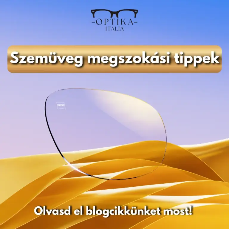 Szemüveg megszokási tippek!